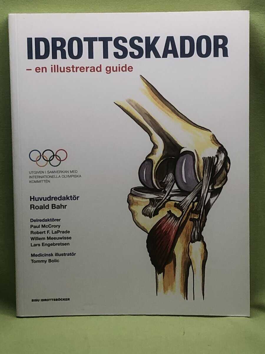 Roald Bahr : Idrottsskador en illustrerad guide