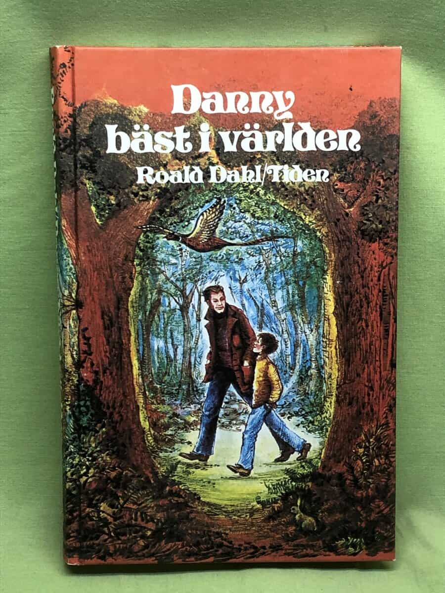 Roald Dahl : Danny - bäst i världen