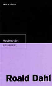 Roald Dahl : Entimmesb Dahl-Hustrubytet