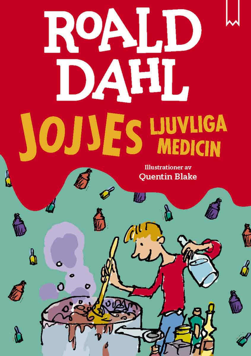 Roald Dahl : Jojjes ljuvliga medicin