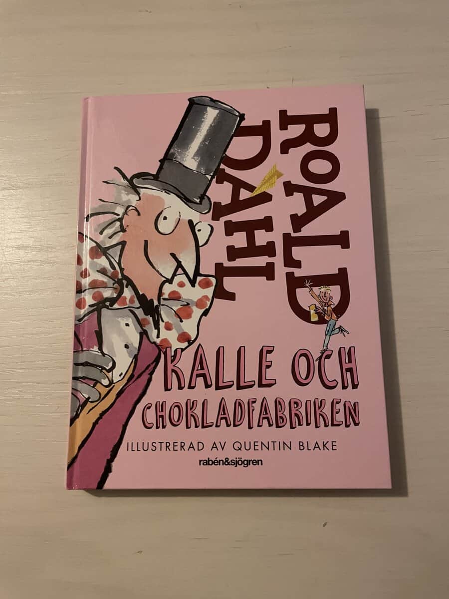 Roald Dahl : Kalle och chokladfabriken