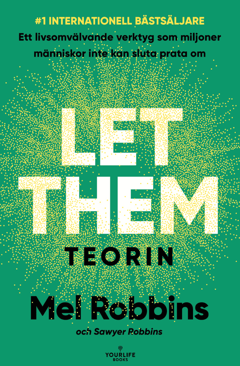 Robbins, Mel ; Robbins, Sawyer : Let them-teorin (svensk utgåva)