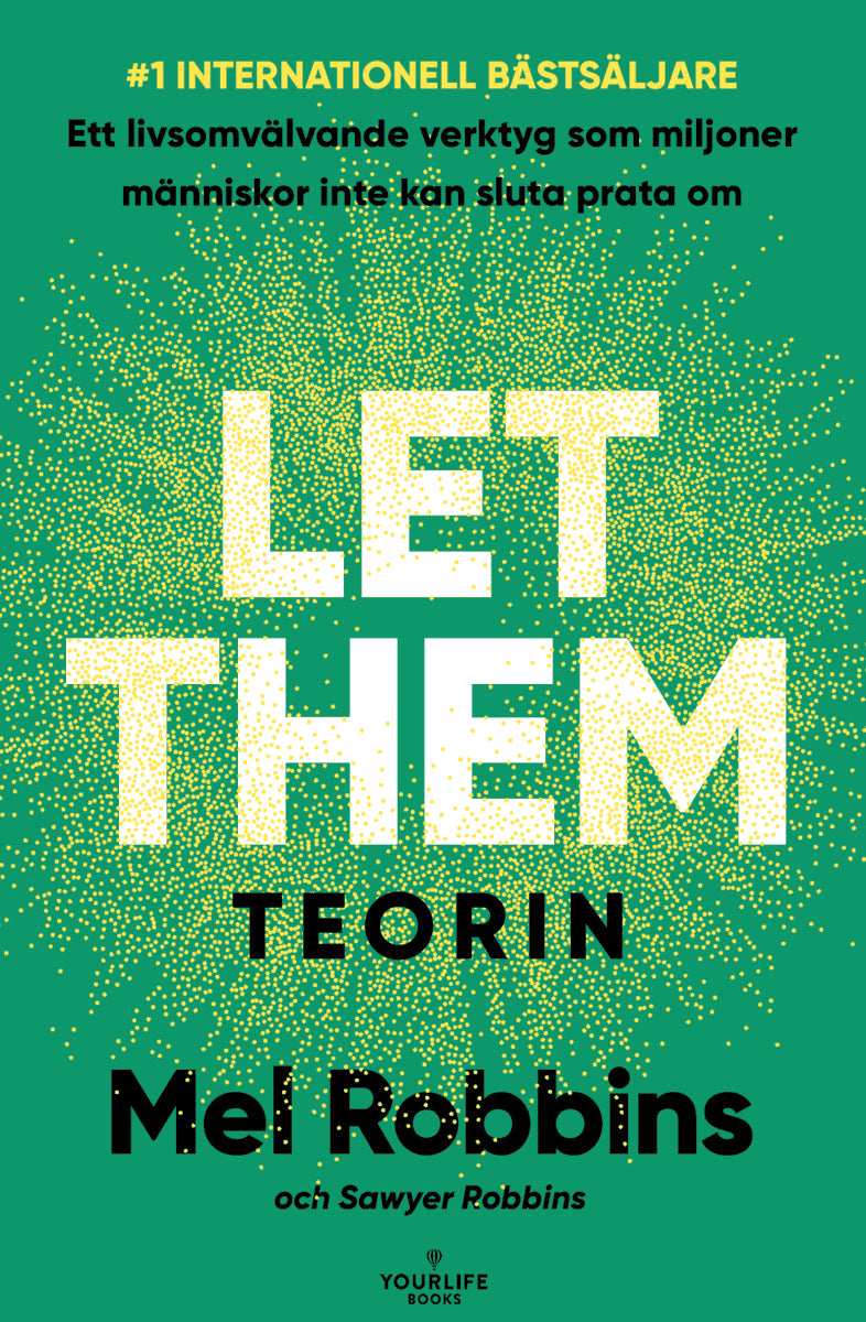 Robbins, Mel ; Robbins, Sawyer : Let them-teorin (svensk utgåva)