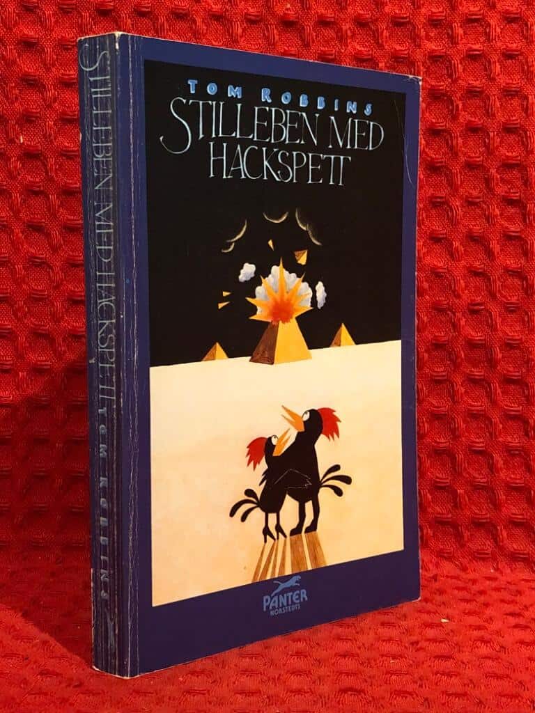 Robbins, Tom ; Holmer, Per : Stilleben med hackspett