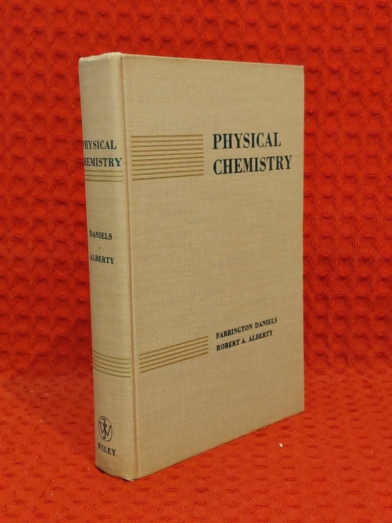 Robert A Alberty Farrington Daniels : Physical Chemistry