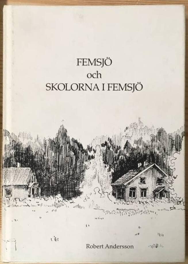 Robert Andersson : Femsjö och skolorna i Femsjö