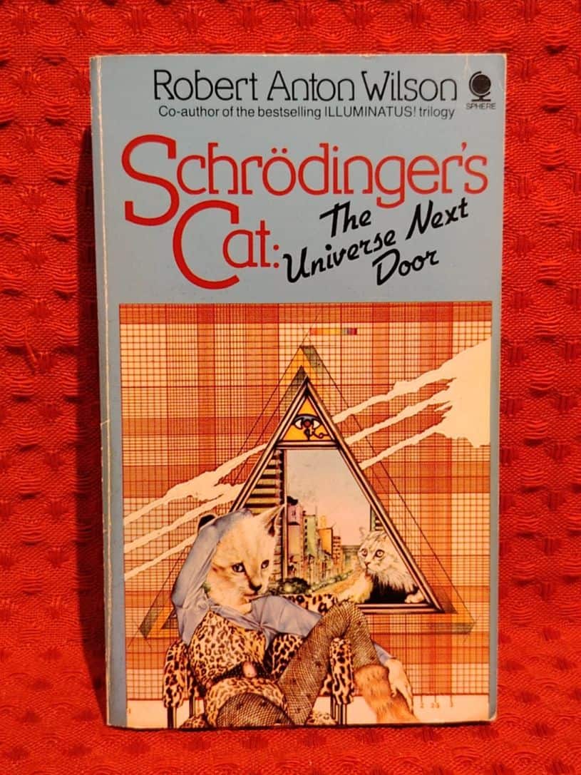 Robert Anton Wilson : Schrödinger's Cat