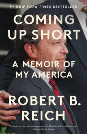 Robert B. Reich : Coming Up Short