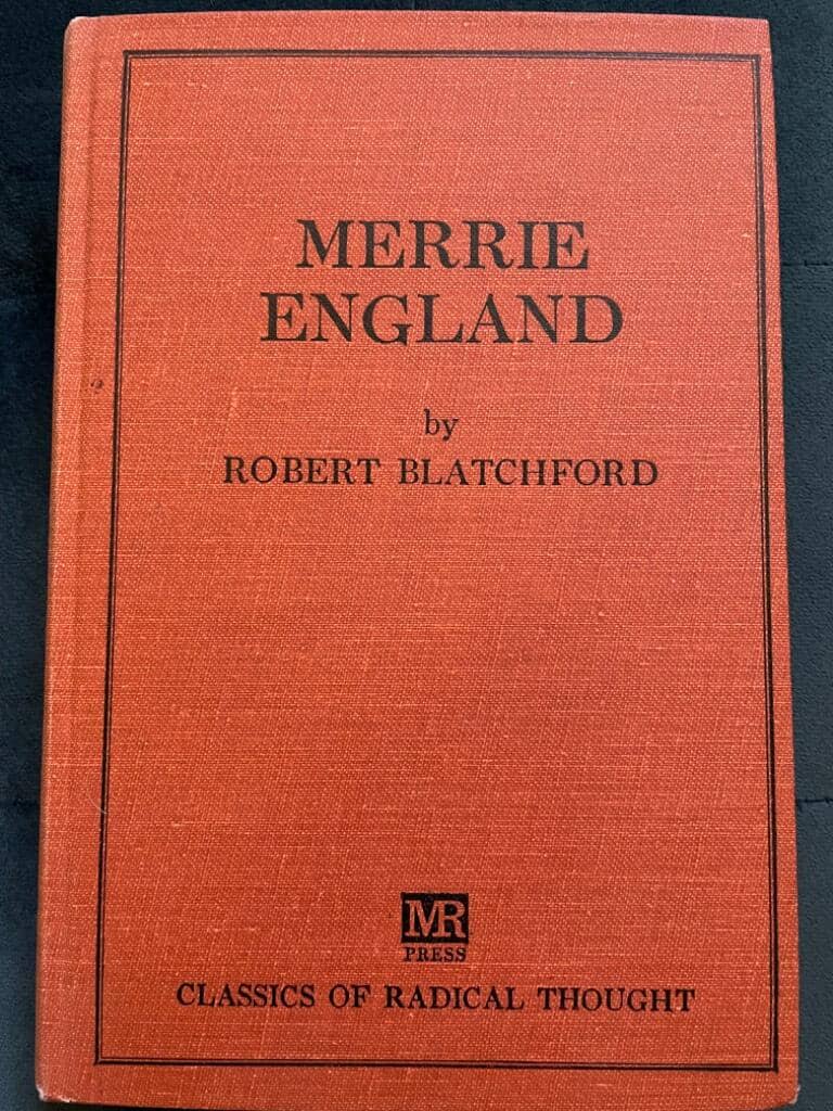 Robert Blatchford : Merrie England (Classics of Radical Thought)