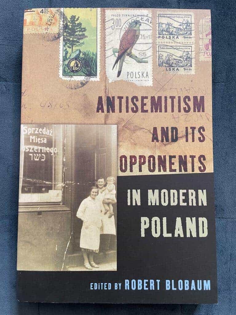 Robert Blobaum : Antisemitism and its opponents in modern Poland