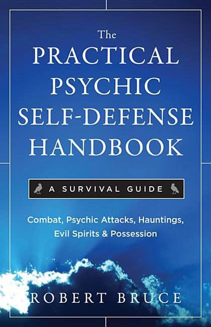 Robert Bruce : Practical psychic self-defense handbook - a survival guide