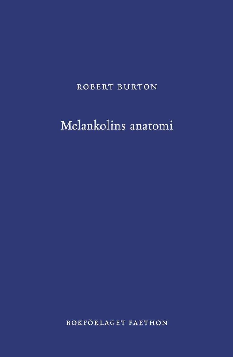 Robert Burton : Melankolins anatomi