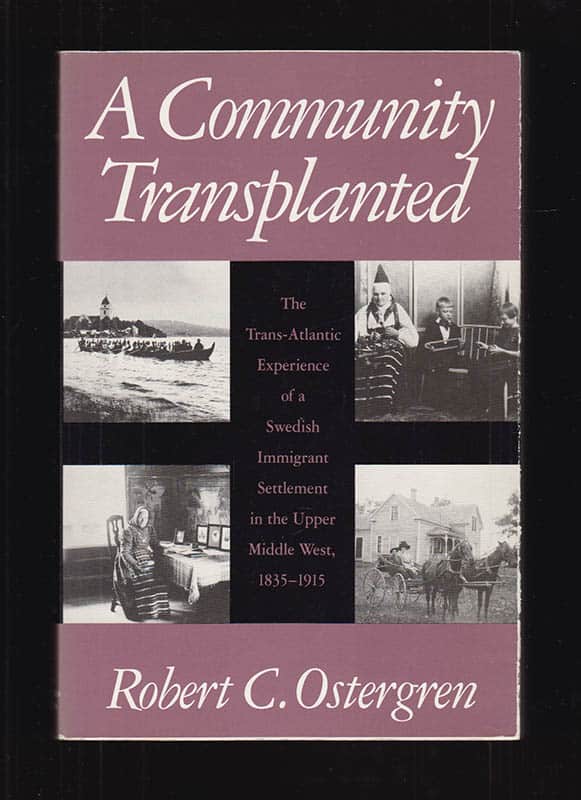 Robert C. Ostergren : A community transplanted