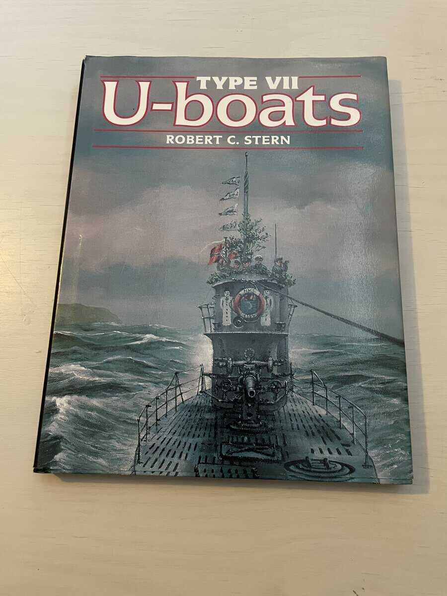 Robert C. Stern : Type VII U-Boats