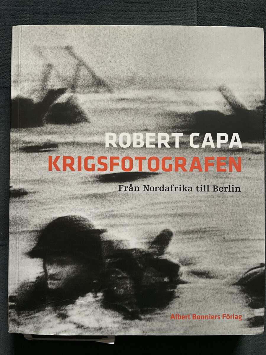 Robert Capa : Krigsfotografen