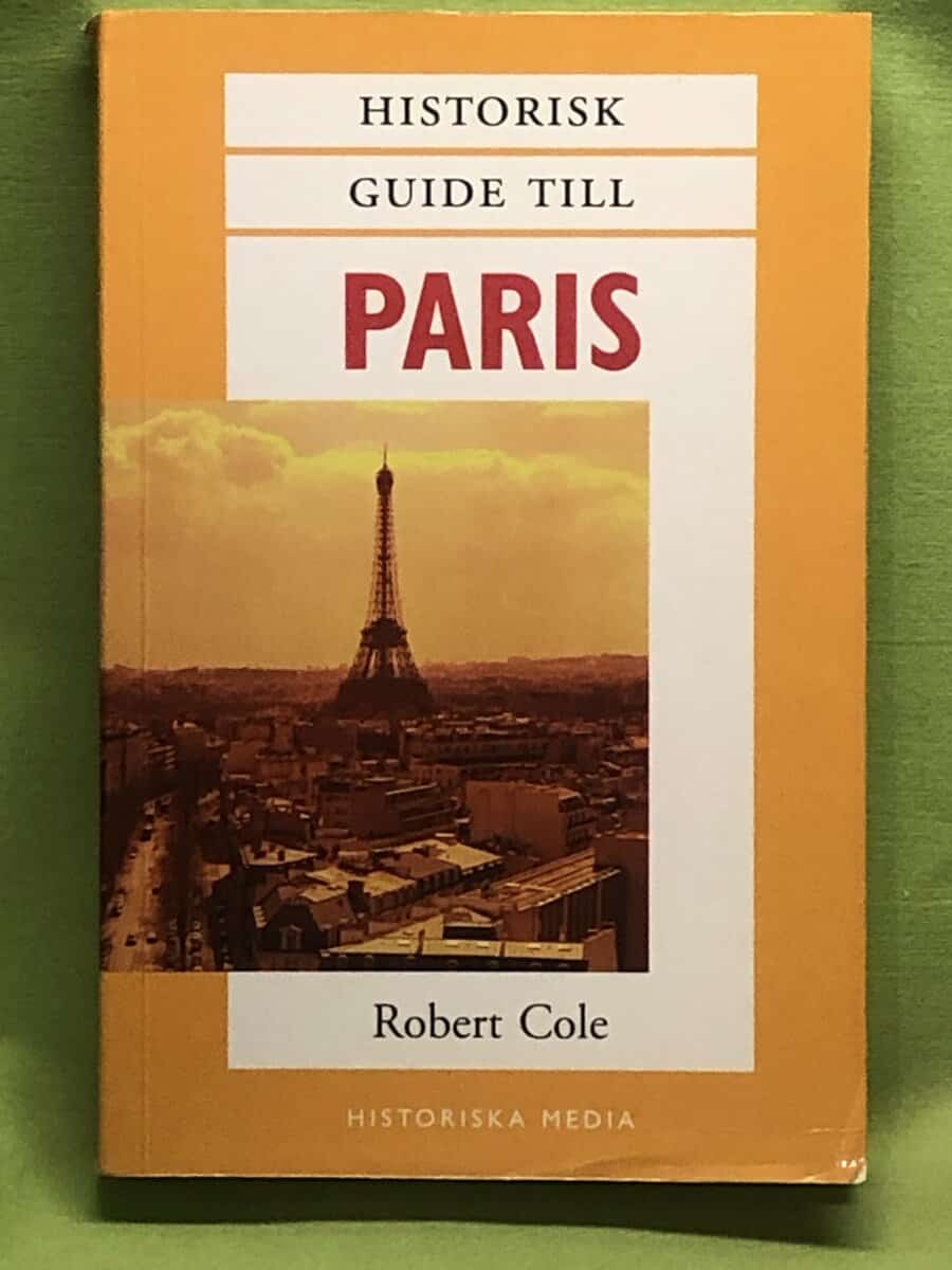 Robert Cole : Historisk guide till Paris
