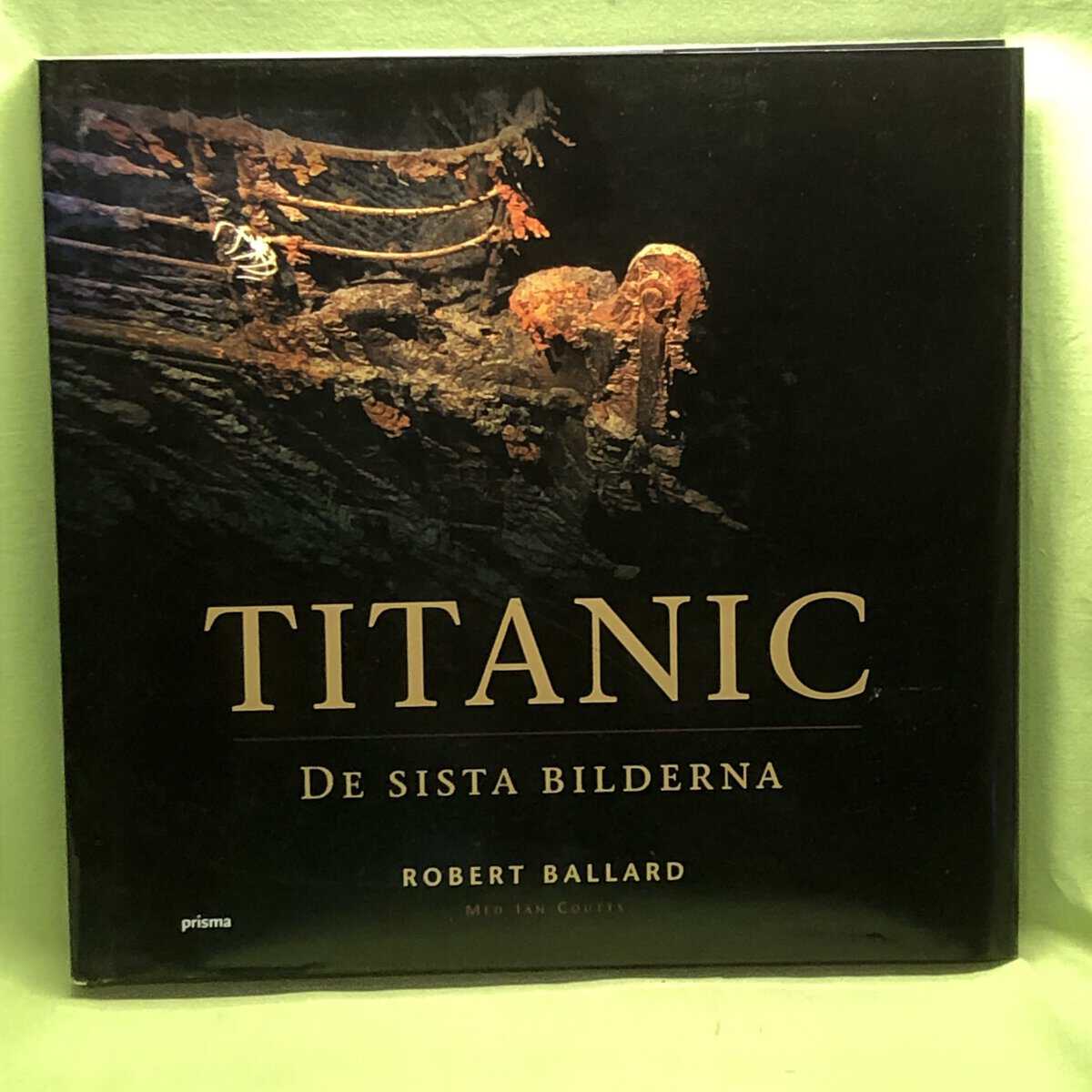 Robert D. Ballard : Titanic