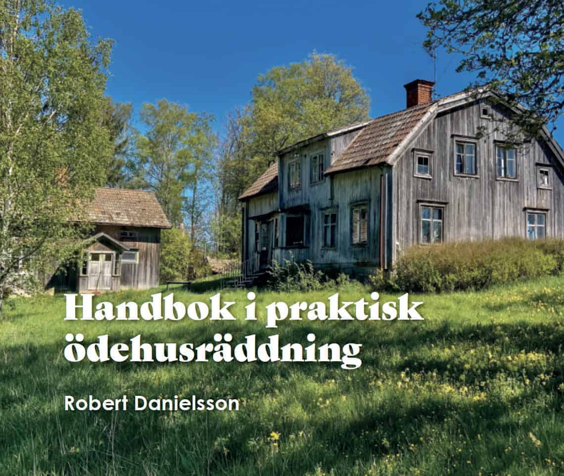 Robert Danielsson : Handbok i praktisk ödehusräddning