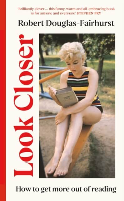 Robert Douglas-Fairhurst : Look closer