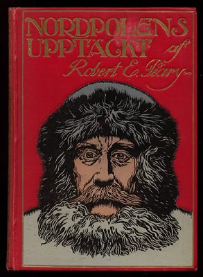 Robert E. Peary : Robert E. Peary's egen berättelse om Nordpolens upptäckt