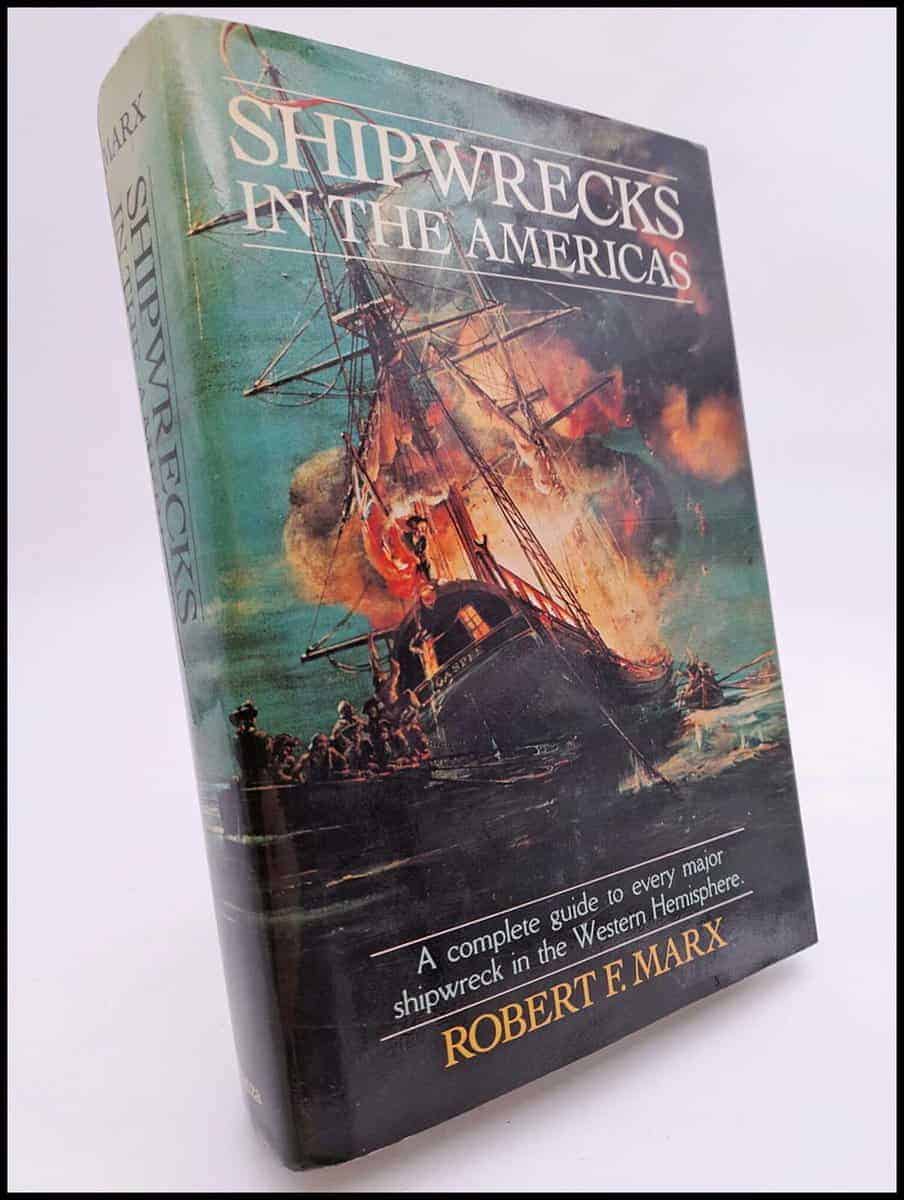 Robert F. Marx : Shipwrecks in the Americas