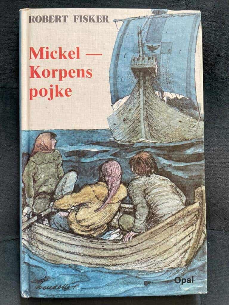 Robert Fisker : Mickel - Korpens pojke