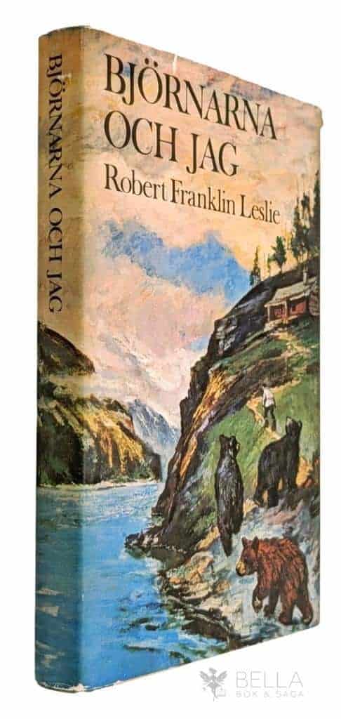 Robert Franklin Leslie : Björnarna och jag