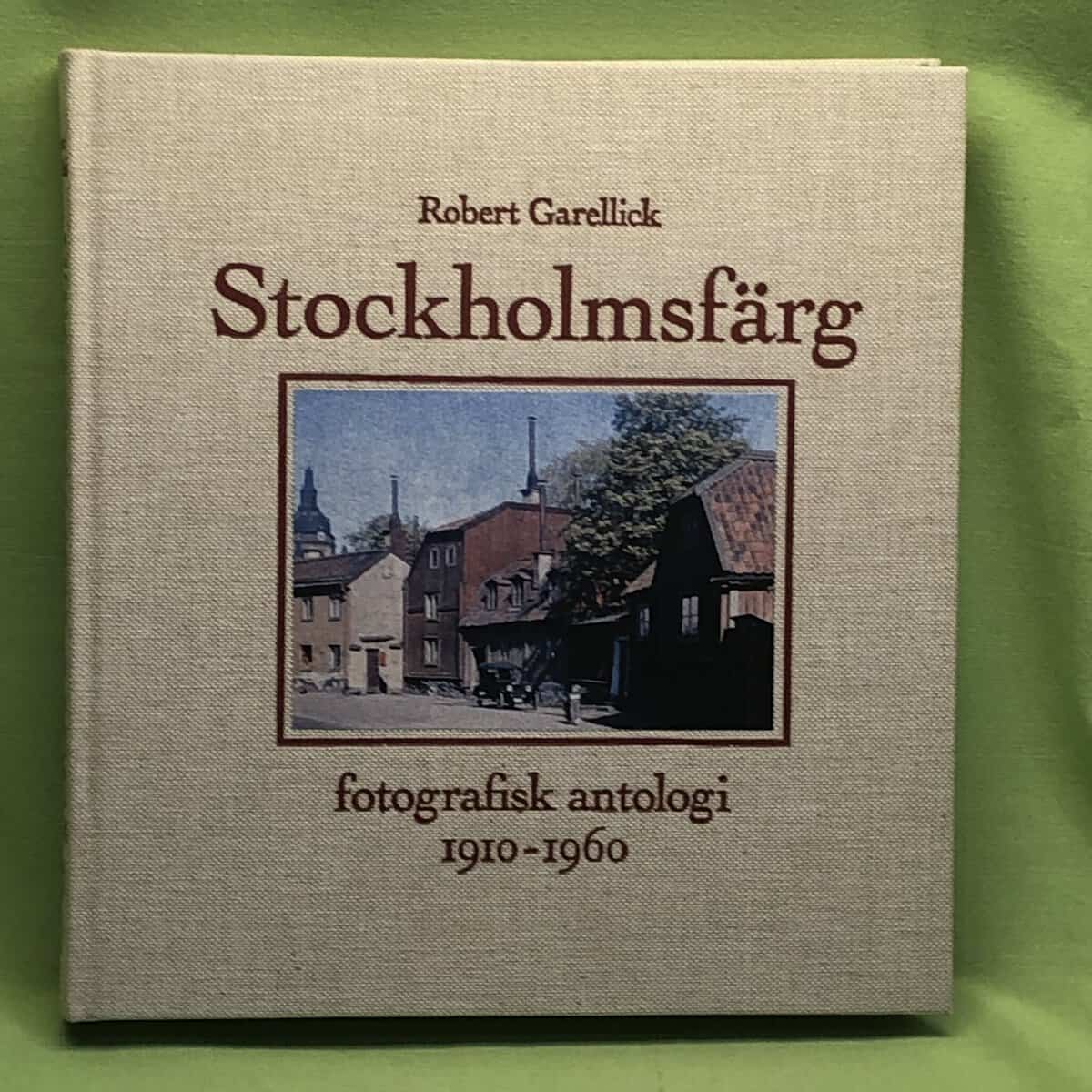 Robert Garellick : Stockholmsfärg