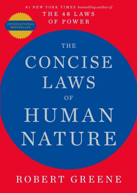 Robert Greene : The Concise Laws of Human Nature