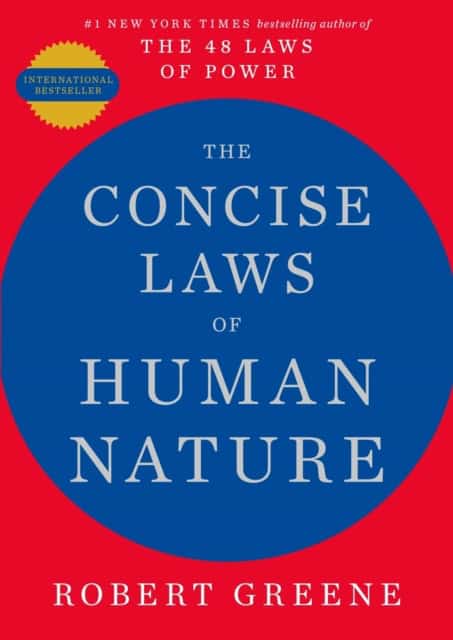 Robert Greene : The Concise Laws of Human Nature