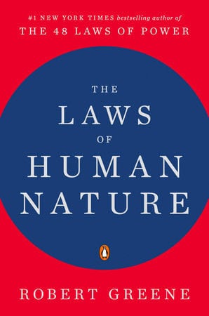 Robert Greene : The Laws of Human Nature
