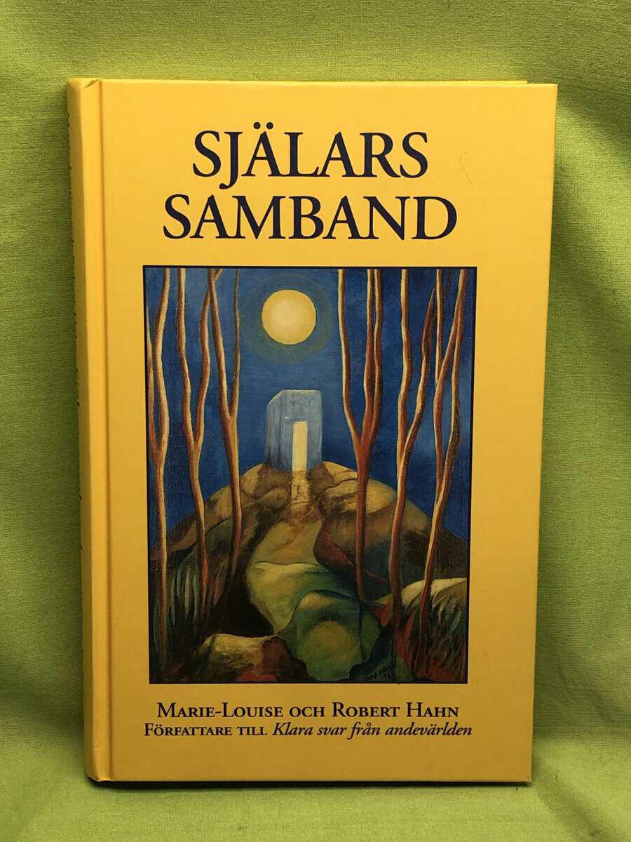 Robert Hahn Marie-Louise Hahn : Själars samband - Andevärldens väg till själslig befrielse.