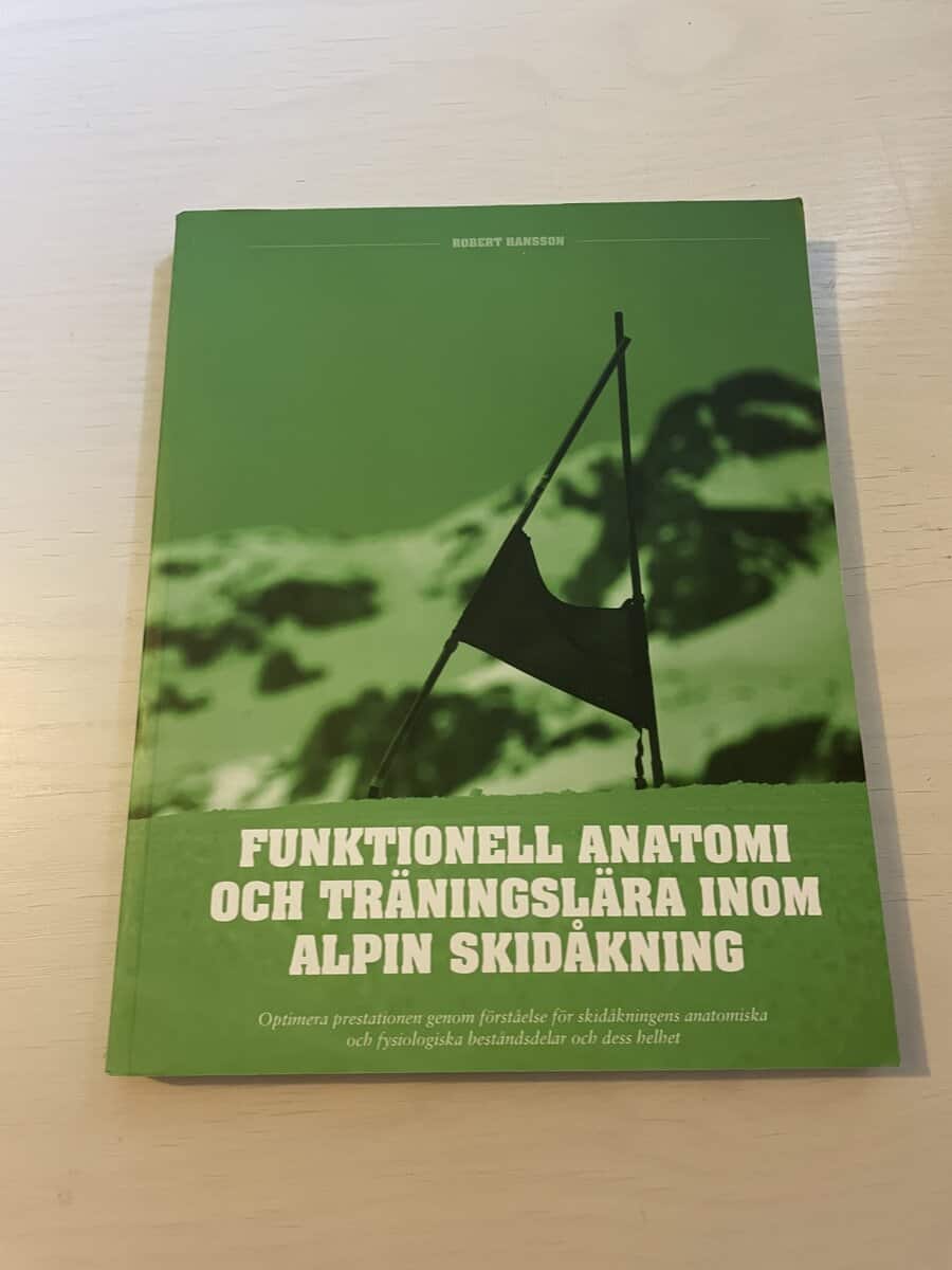 Robert Hansson : Funktionell anatomi och träningslära inom alpin skidåkning