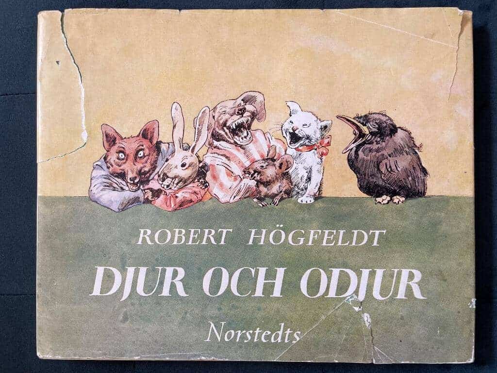 Robert Högfeldt : Djur och odjur. Med vers av Volund Rimsmed.