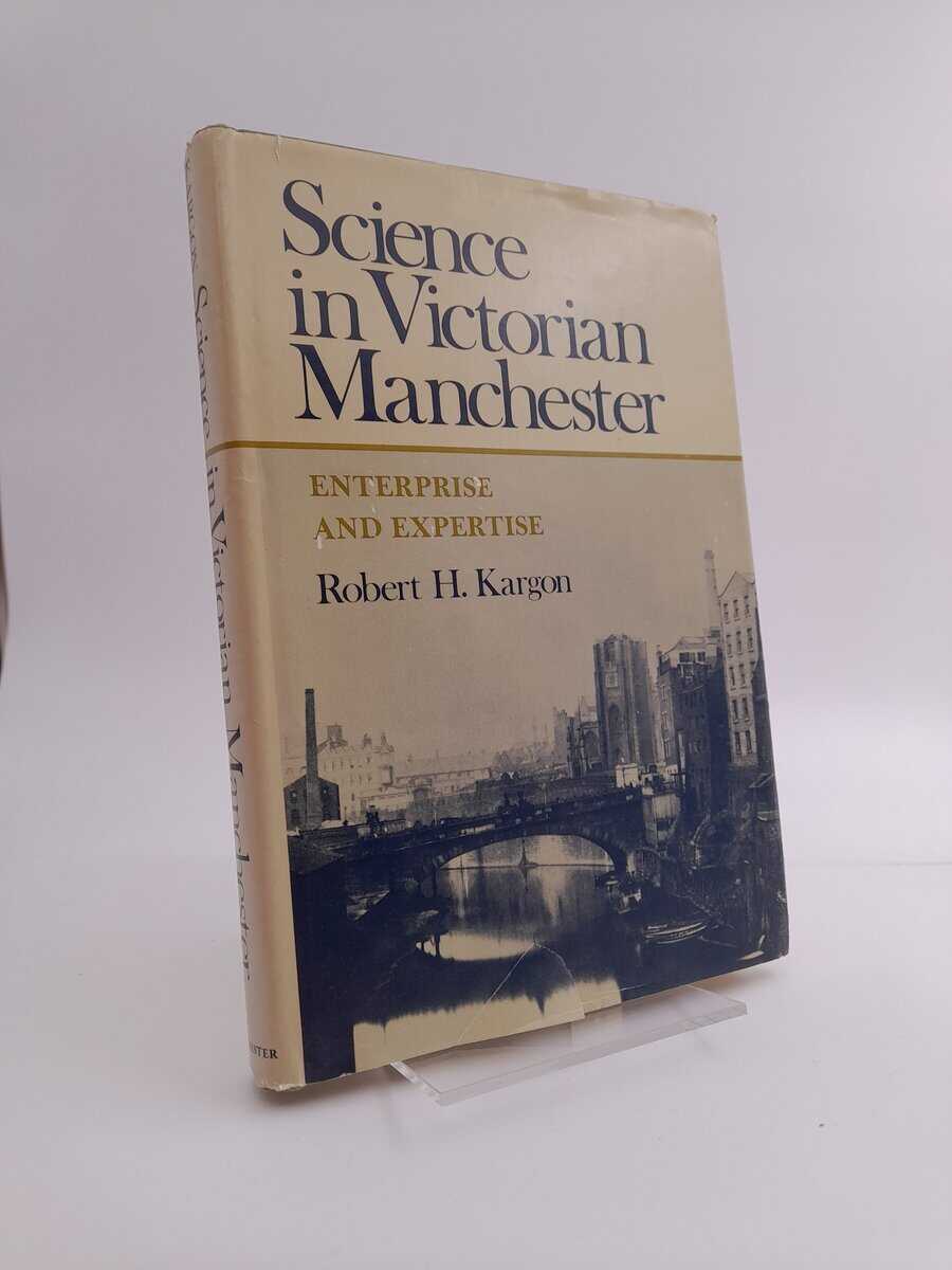 Robert Hugh Kargon : Science in Victorian Manchester