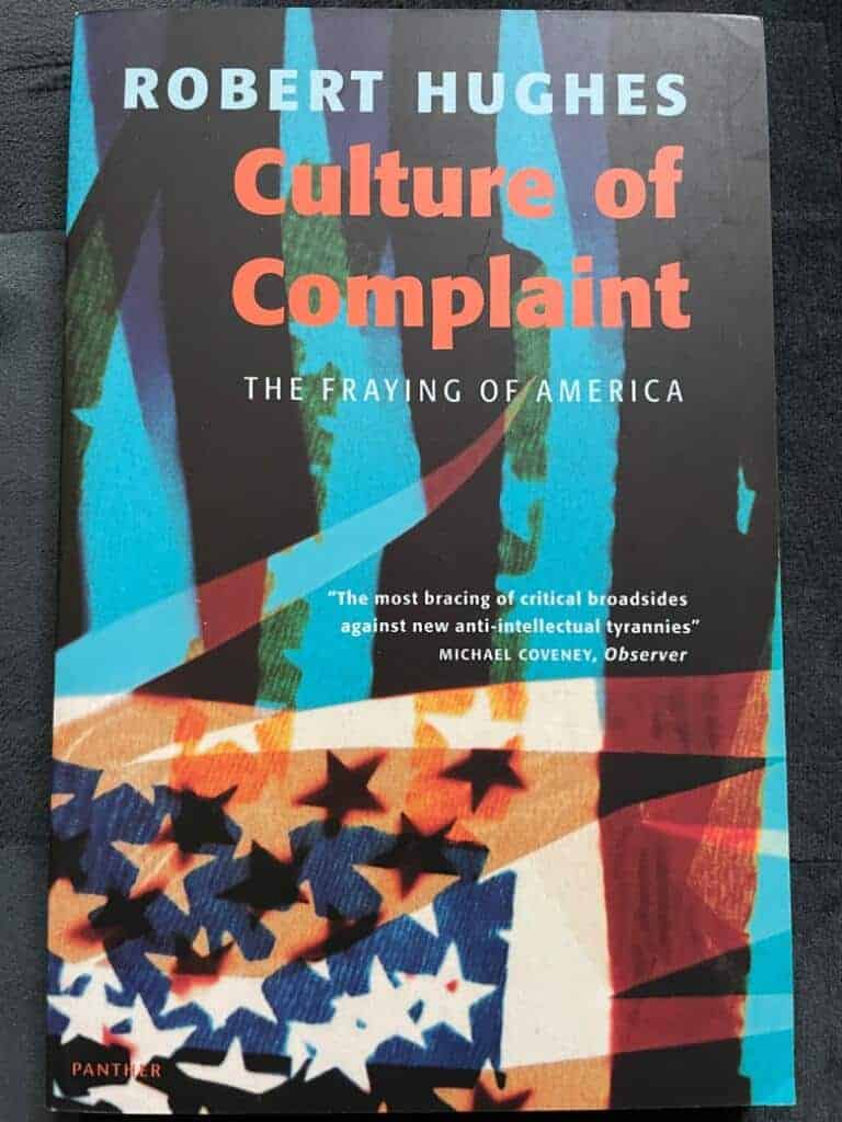 Robert Hughes : Culture of complaint