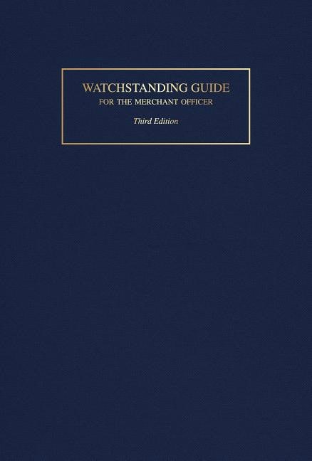 Robert J. Meurn : Watchstanding Guide For The Merchant Officer