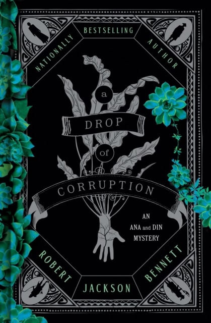 Robert Jackson Bennett : A drop of corruption