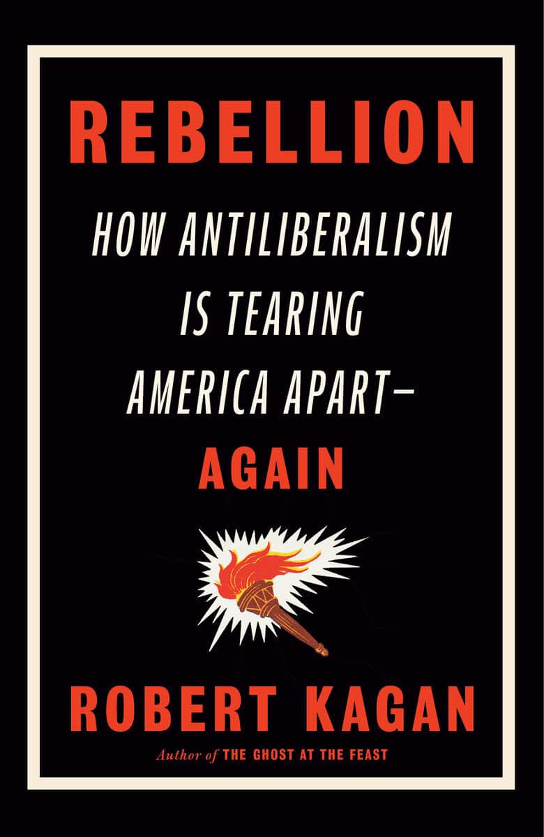 Robert Kagan : Rebellion