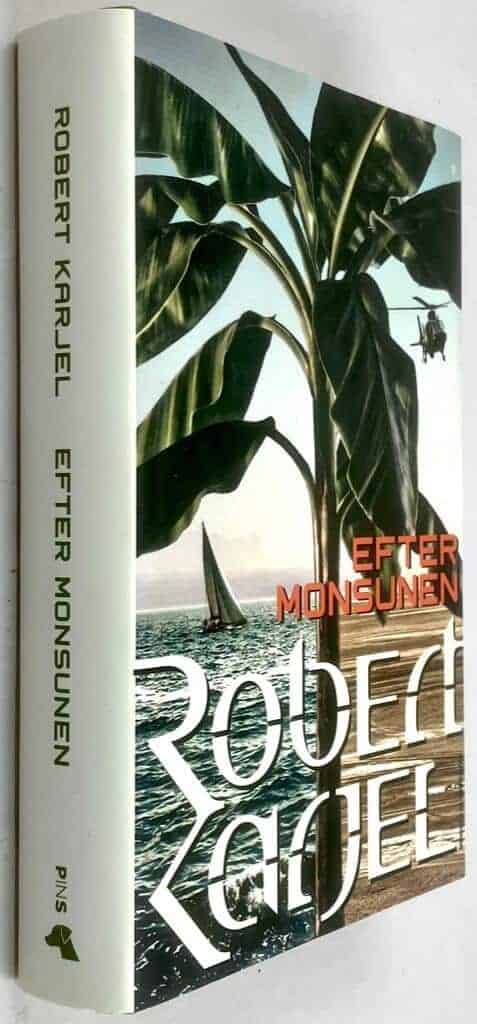 Robert Karjel : Efter monsunen - Ernst Grip - Bok 2