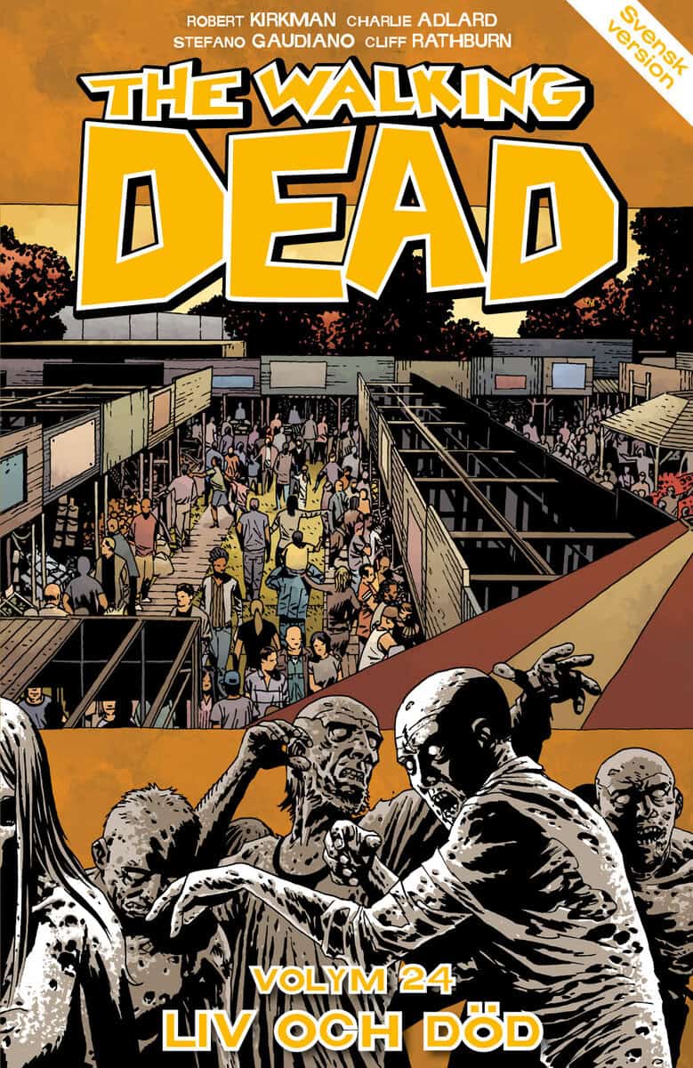 Robert Kirkman : The Walking Dead volym 24. Liv eller död