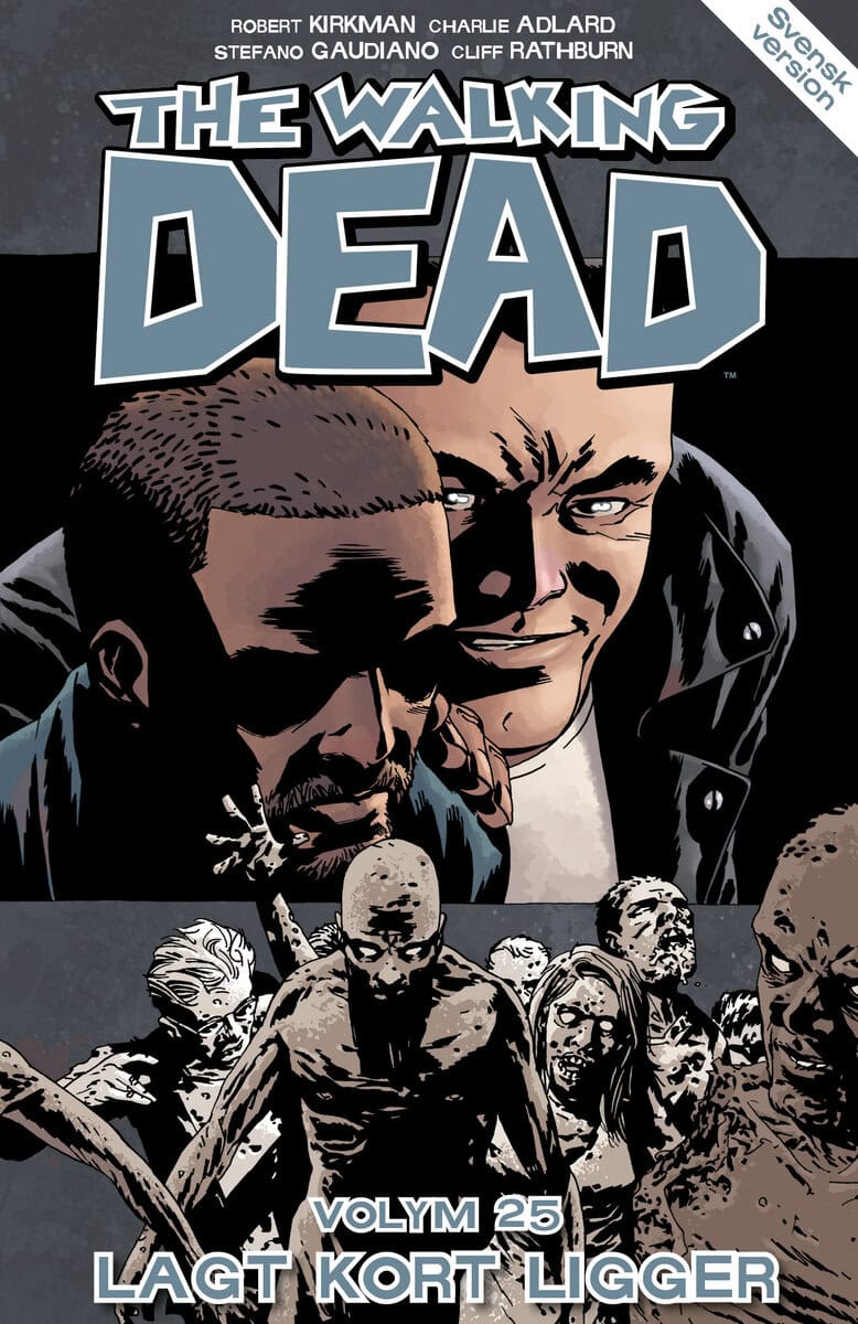 Robert Kirkman : The Walking Dead volym 25. Lagt kort ligger