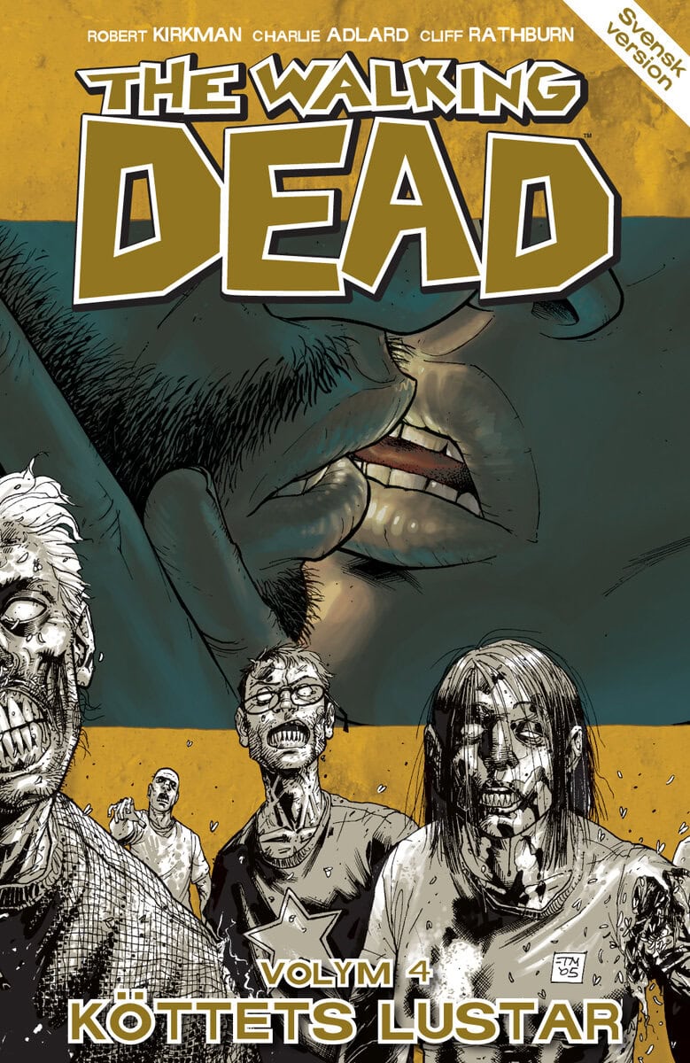 Robert Kirkman : The Walking Dead volym 4. Köttets lustar