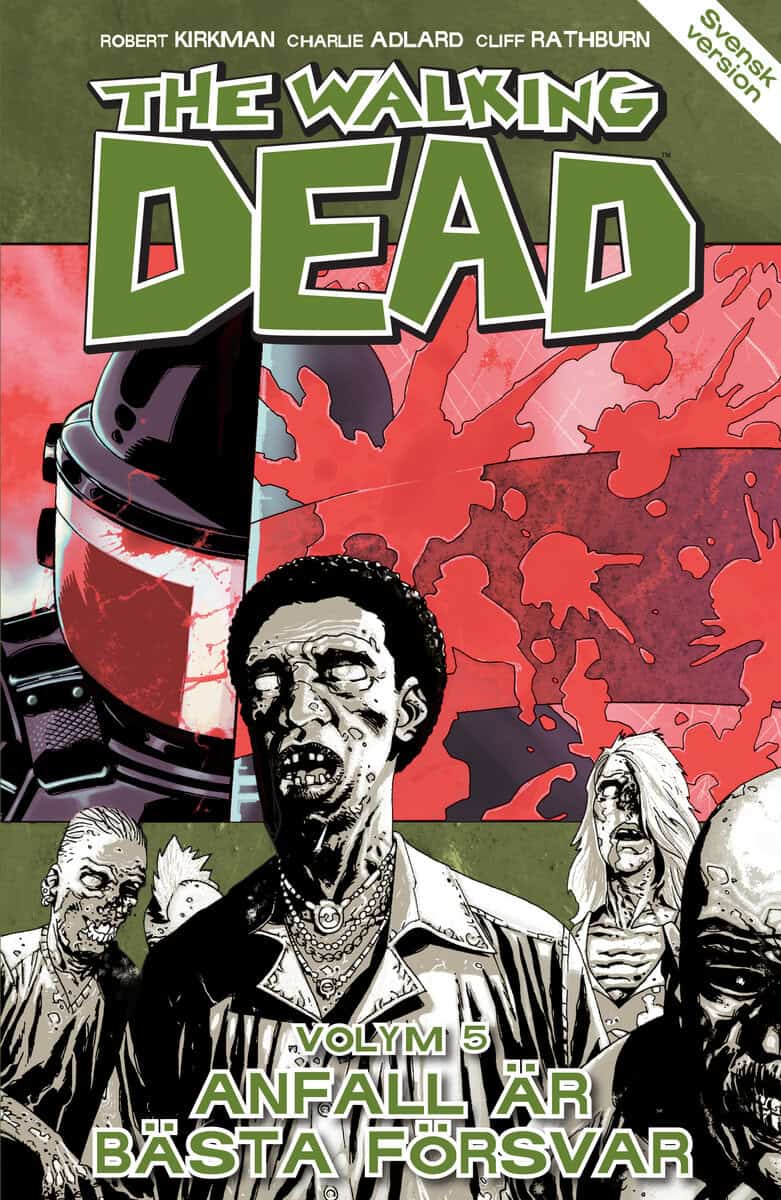 Robert Kirkman : The Walking Dead volym 5. Anfall är bästa försvar