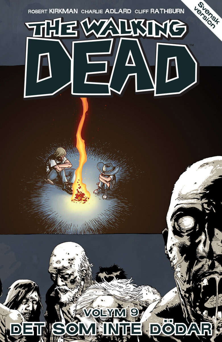 Robert Kirkman : The Walking Dead volym 9. Det som inte dödar