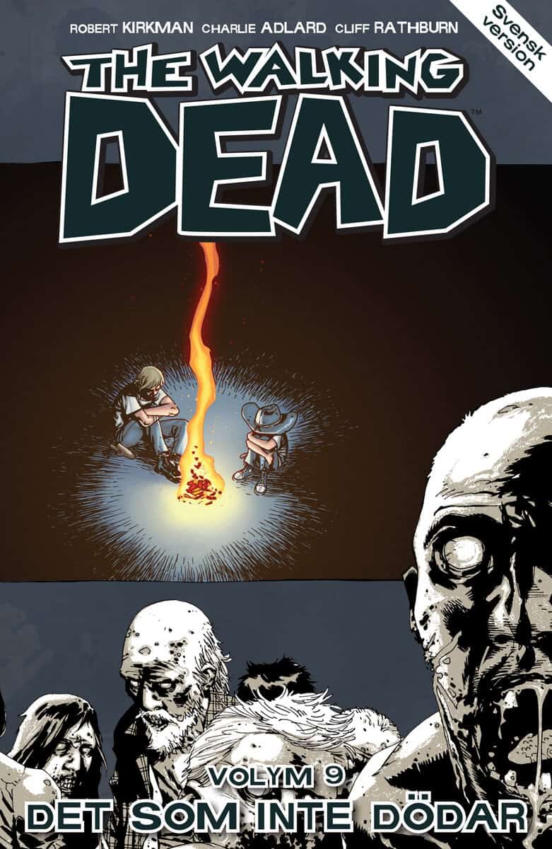 Robert Kirkman : The Walking Dead volym 9. Det som inte dödar