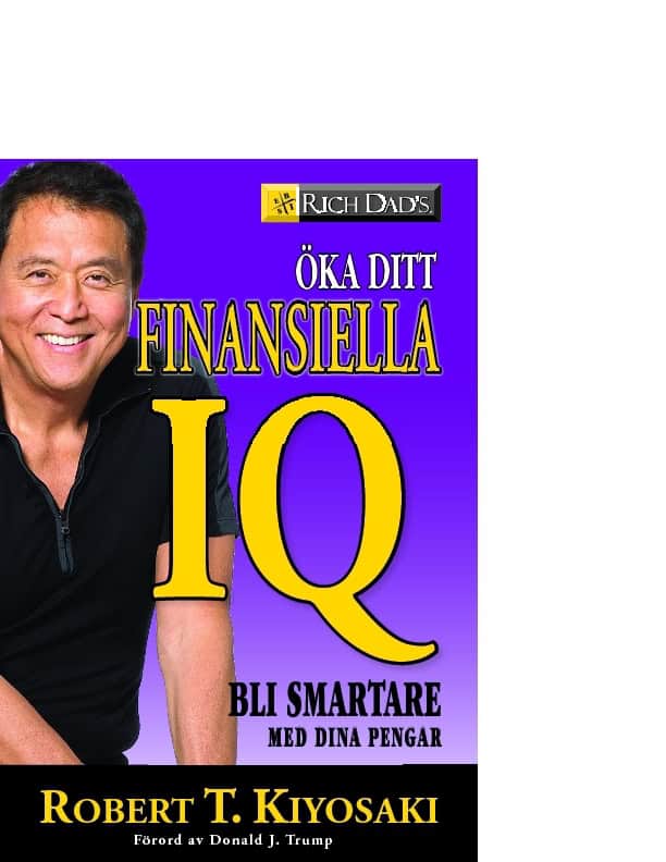 Robert Kiyosaki : Öka ditt finansiella IQ