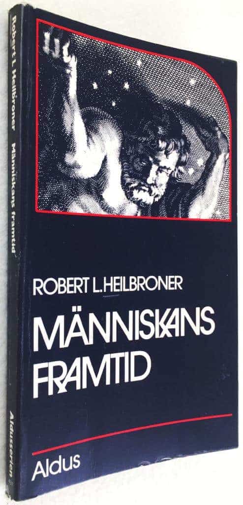 Robert L. Heilbroner : Människans framtid