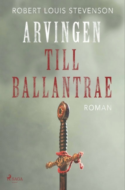 Robert Louis Stevenson : Arvingen till Ballantrae