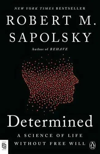 Robert M. Sapolsky : Determined
